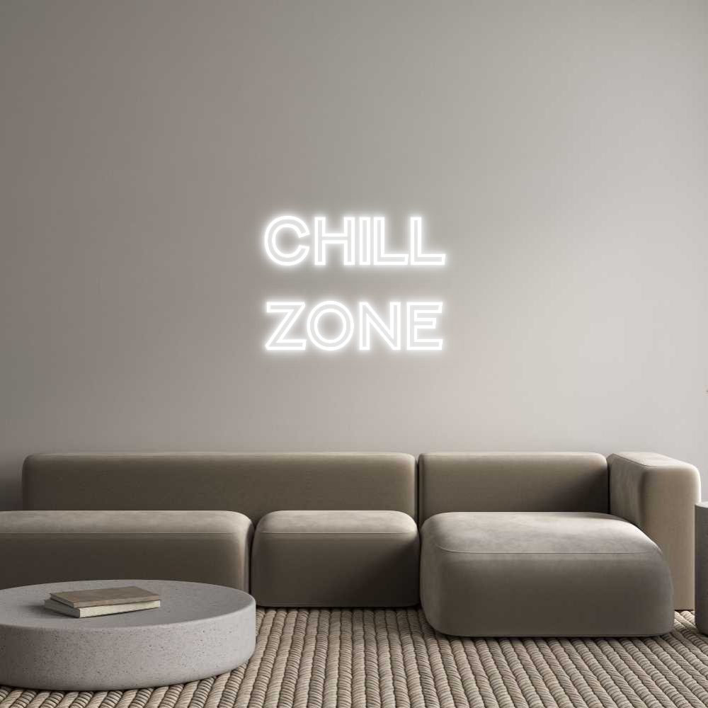 Custom Neon Text - CHILL
ZONE