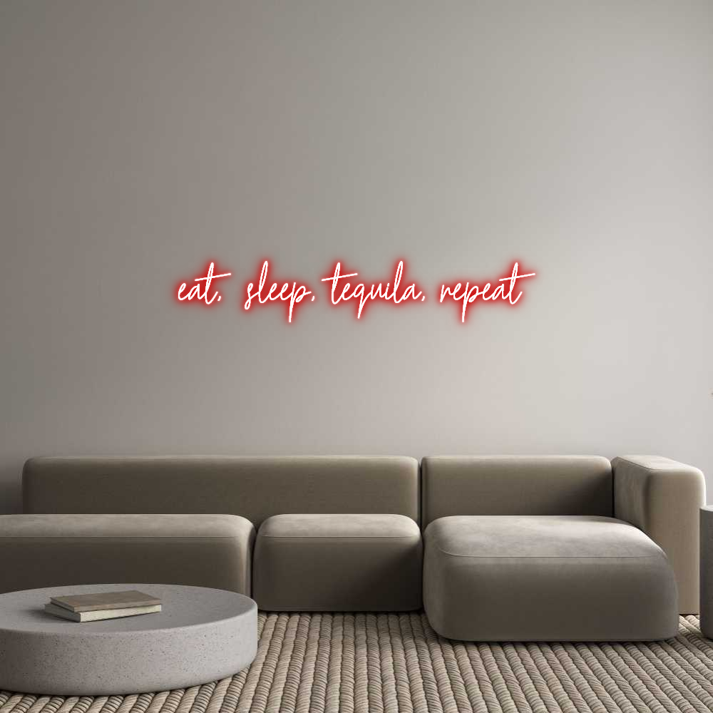 Custom Neon Text - eat,  sleep, ...