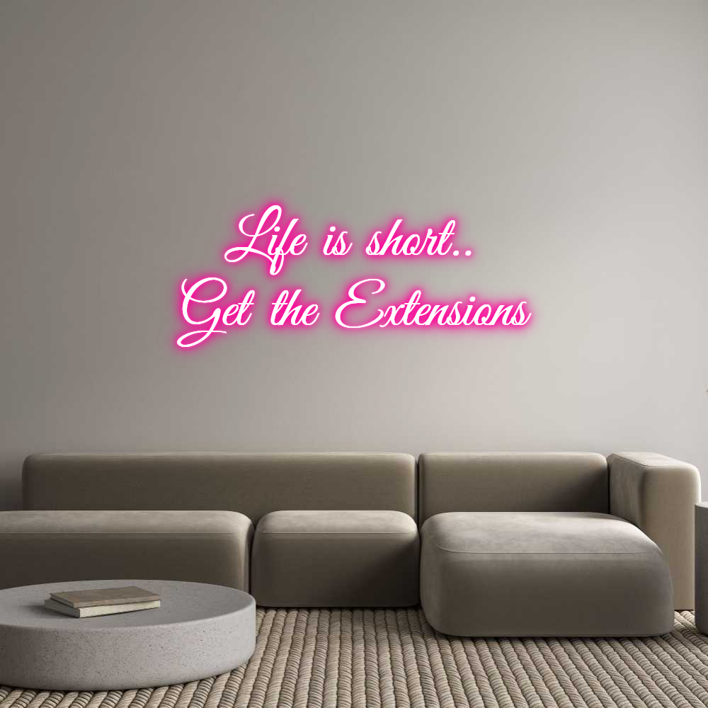Custom Neon Text - Life is short...