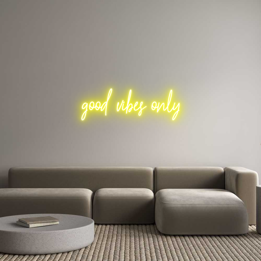 Custom Neon Text - good vibes only