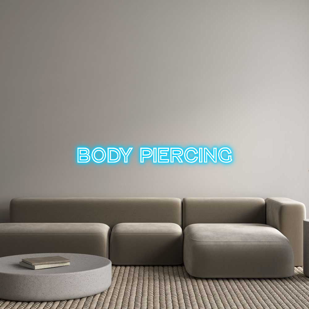 Custom Neon Text - Body Piercing