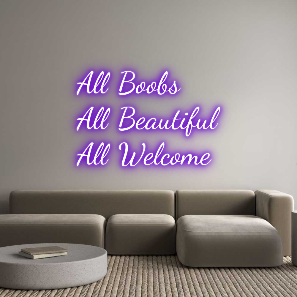 Custom Neon Text - All Boobs
Al...