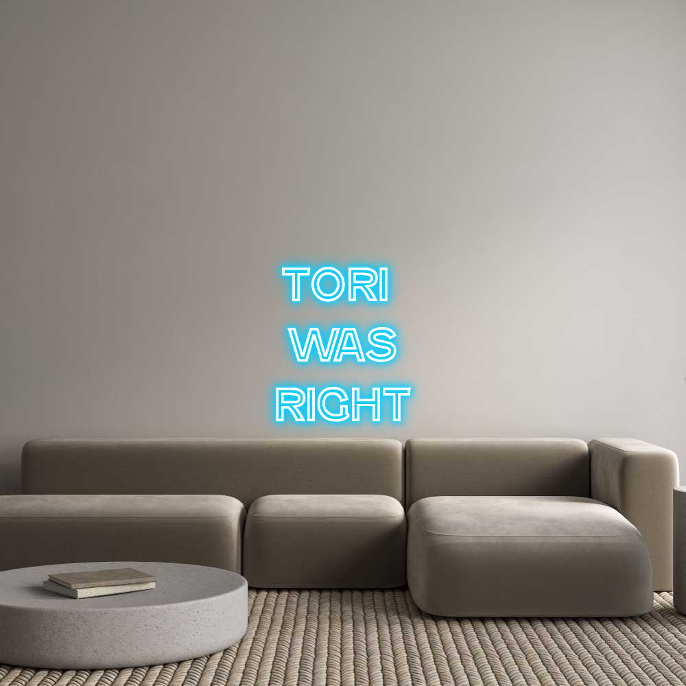 Custom Neon Text - Tori 
Was
R...
