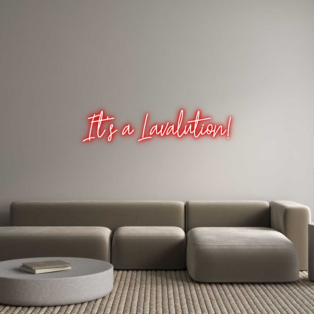 Custom Neon Text - It's a Lavalu...