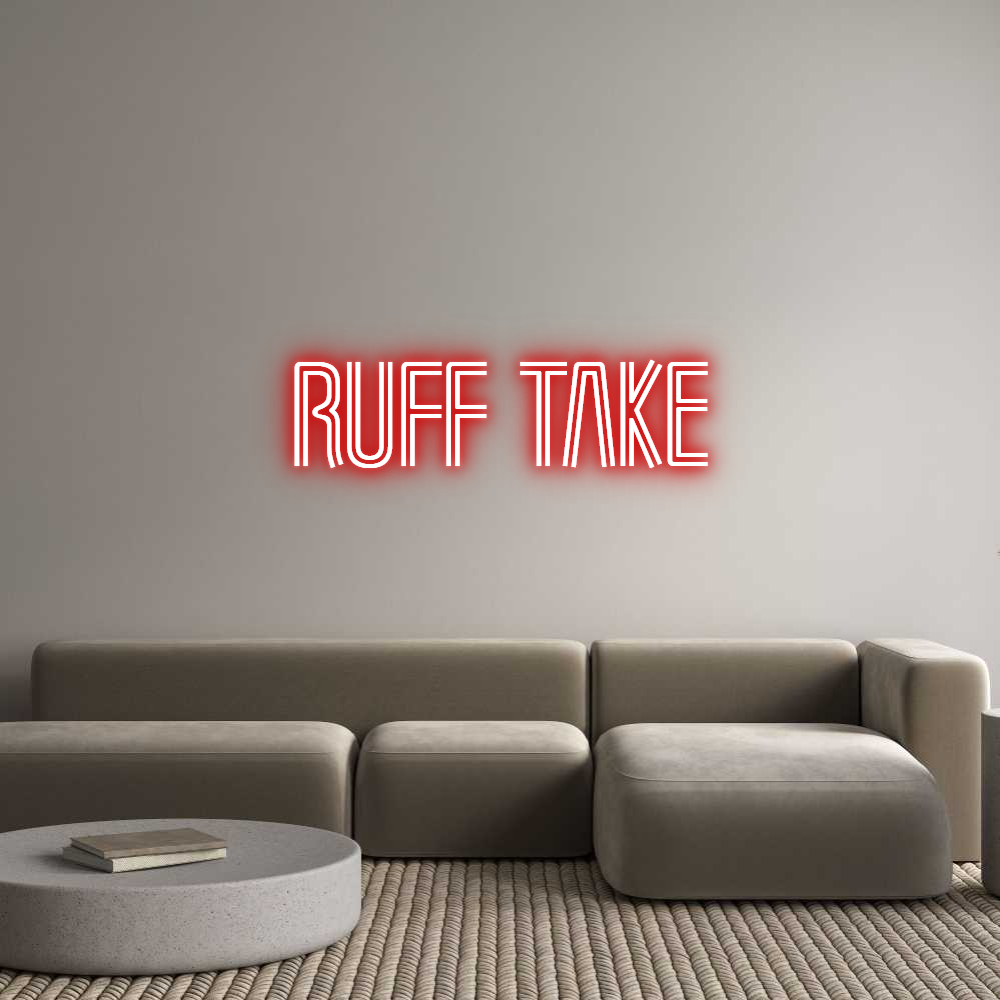 Custom Neon Text - ruff take