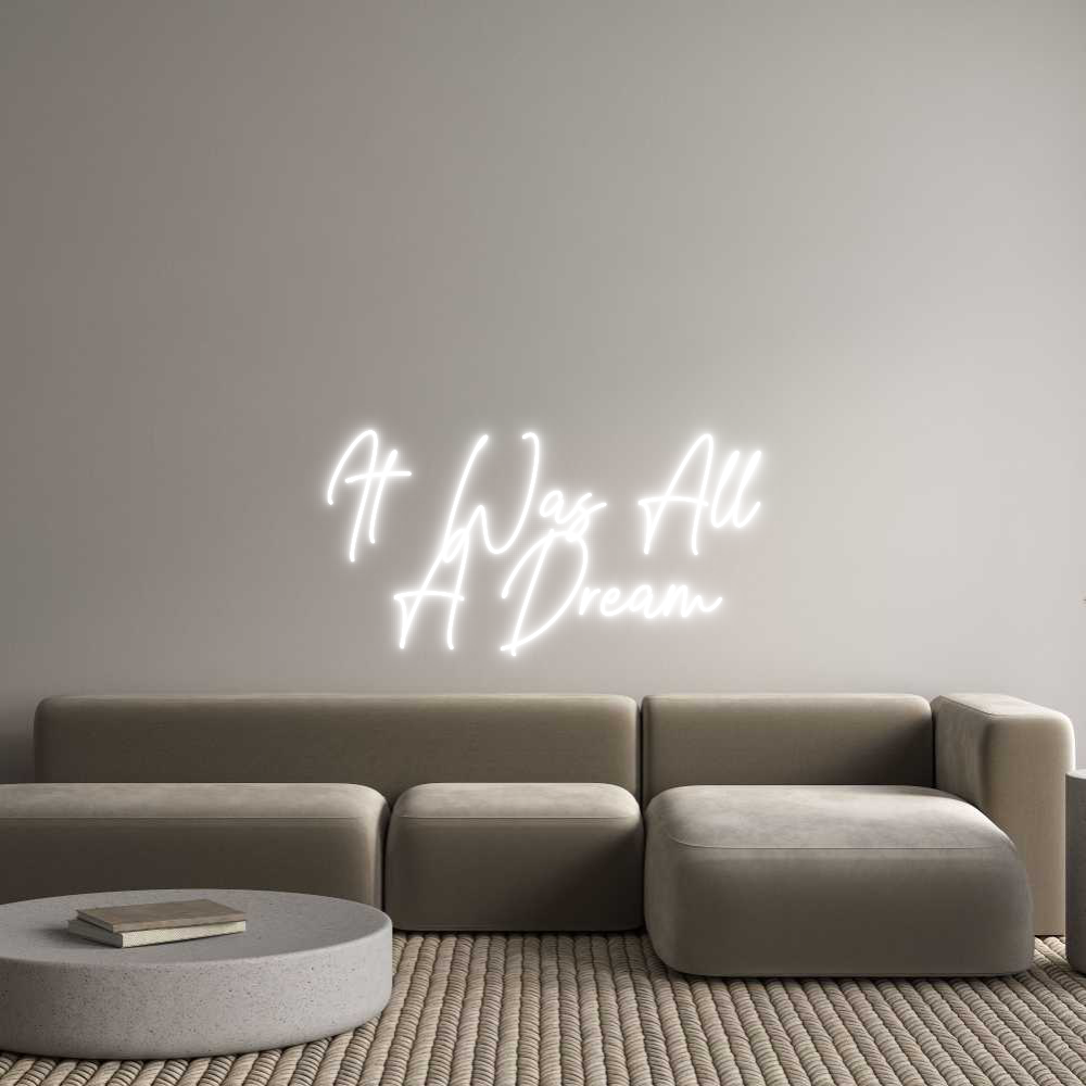 Custom Neon Text - It Was All 
...