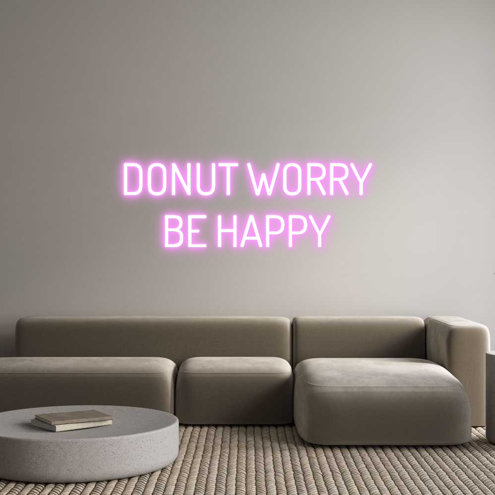 Custom Neon Text - DONUT WORRY
...