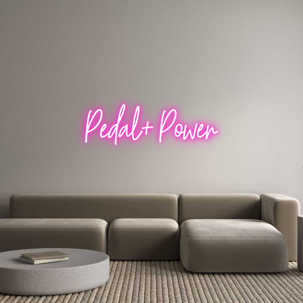 Custom Neon Text - Pedal+ Power