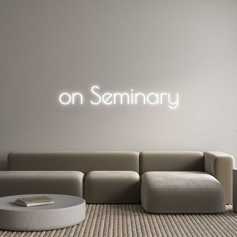 Custom Neon Text - on Seminary