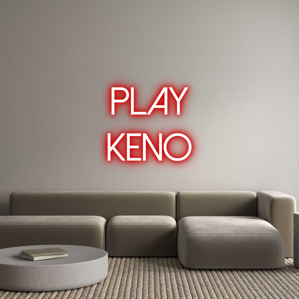 Custom Neon Text - Play
KENO