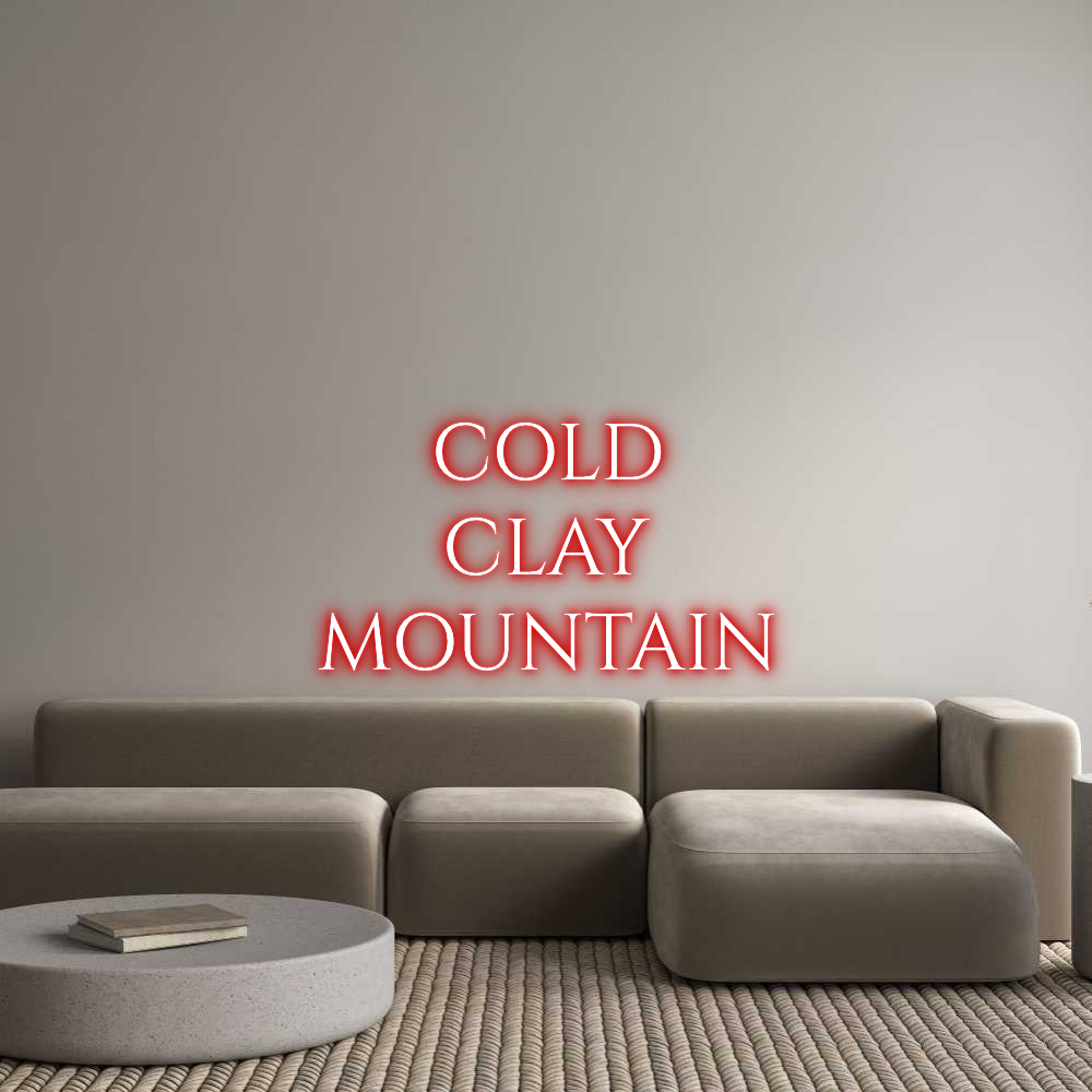Custom Neon Text - COLD
CLAY
M...