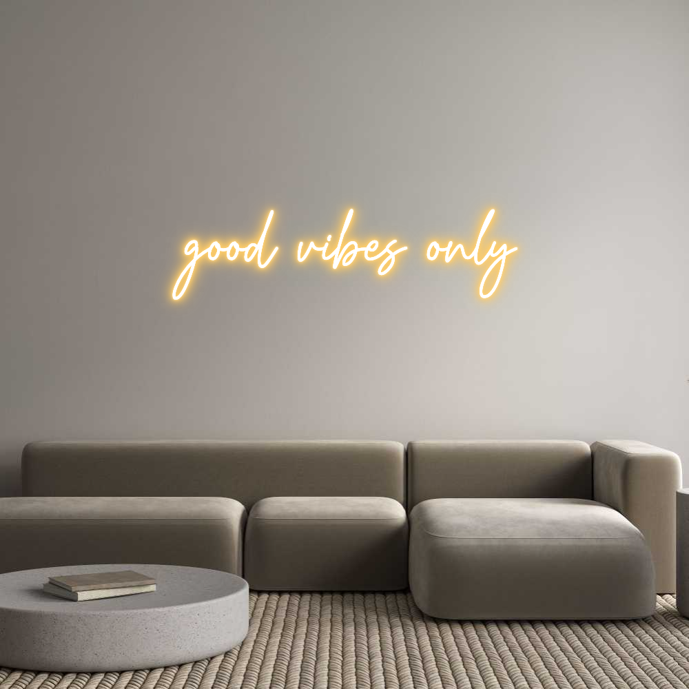 Custom Neon Text - good vibes only